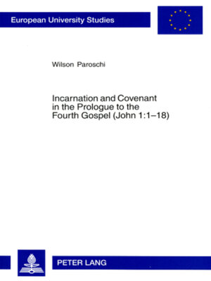 cover image of Incarnation and Covenant in the Prologue to the Fourth Gospel (John 1
